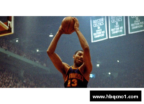 NBA传奇：威尔特·张伯伦的统治与传奇